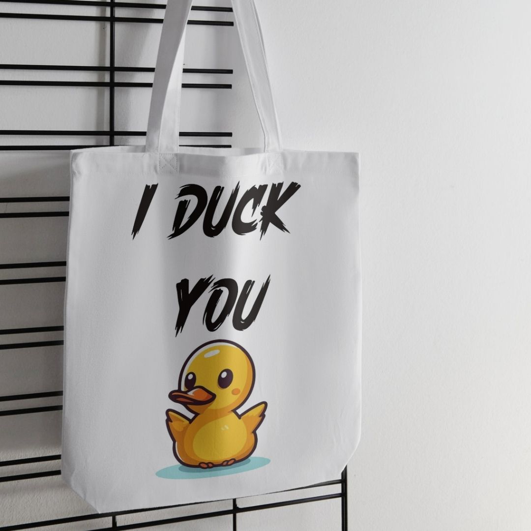 I Duck You Tote Bag