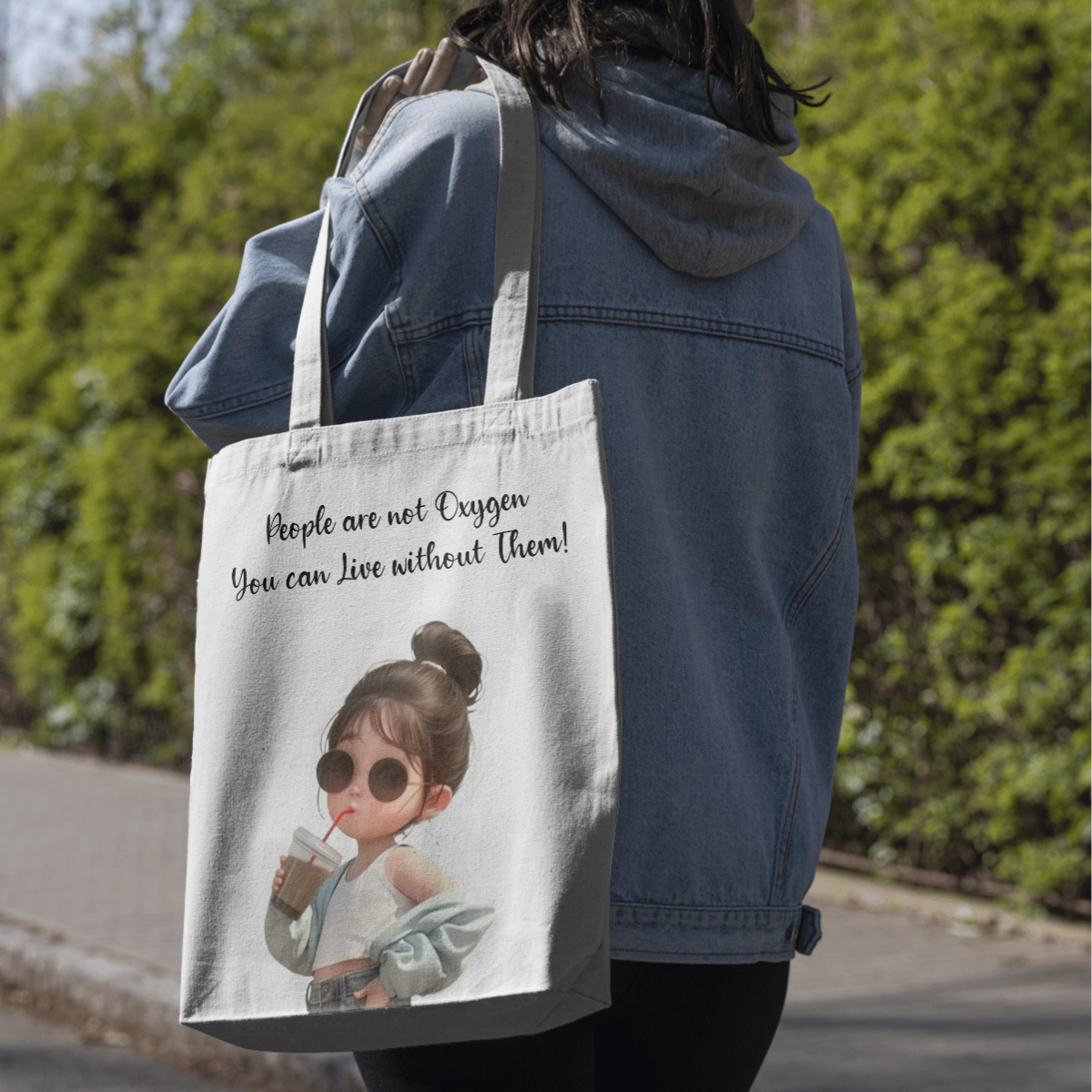 Tote Bag People are not oxygen. You can live without them !