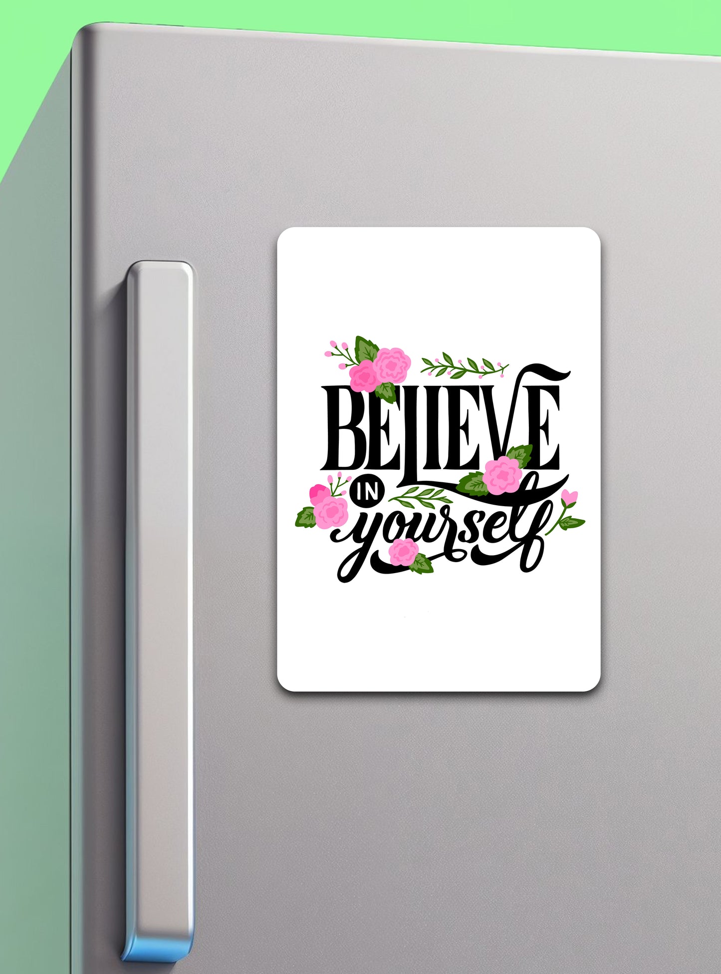 Believe in Yourself | Fridge Magnet - Zayoons Creativez