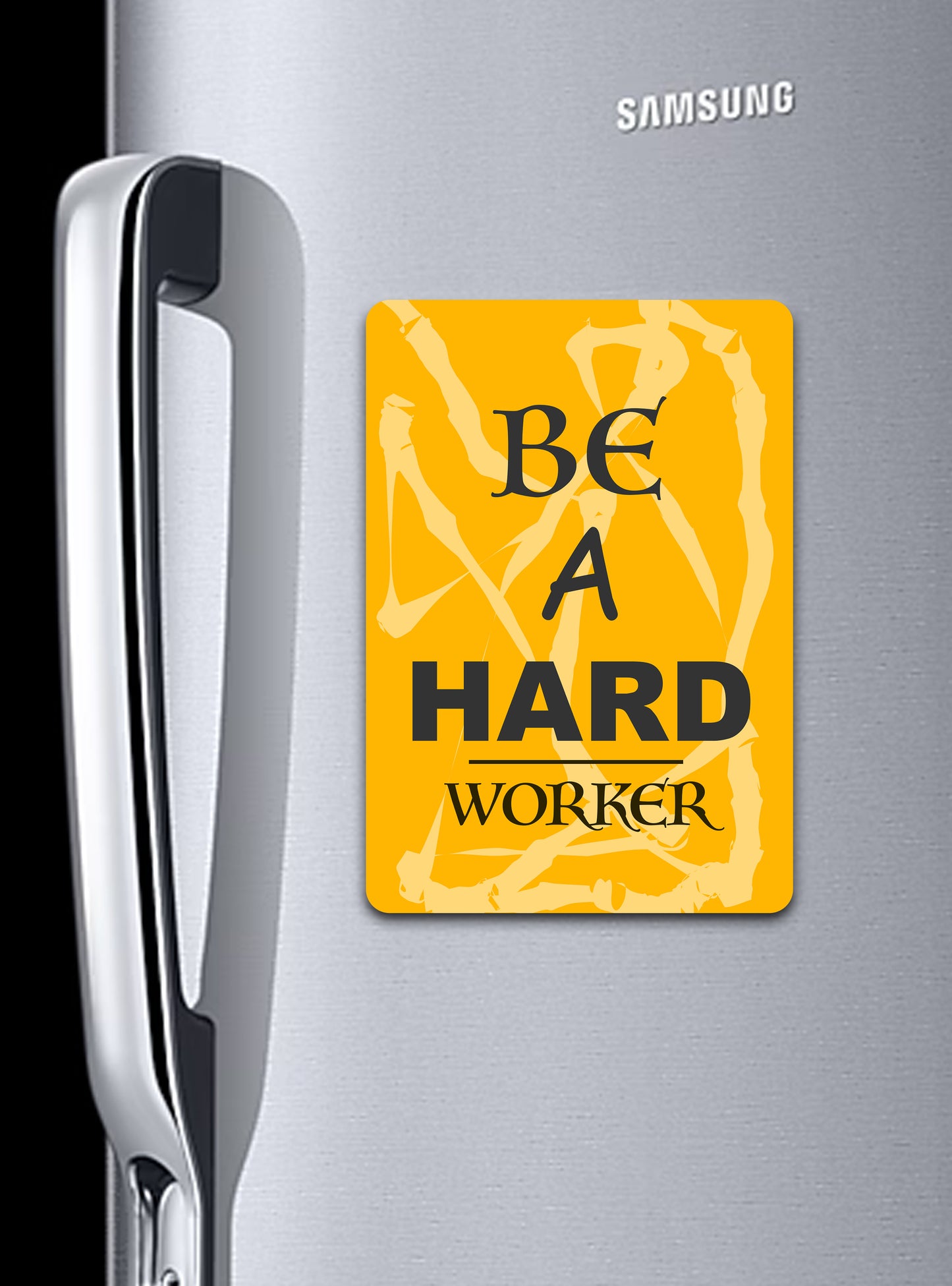 Be A Hard Worker | Fridge Magnet - Zayoons Creativez