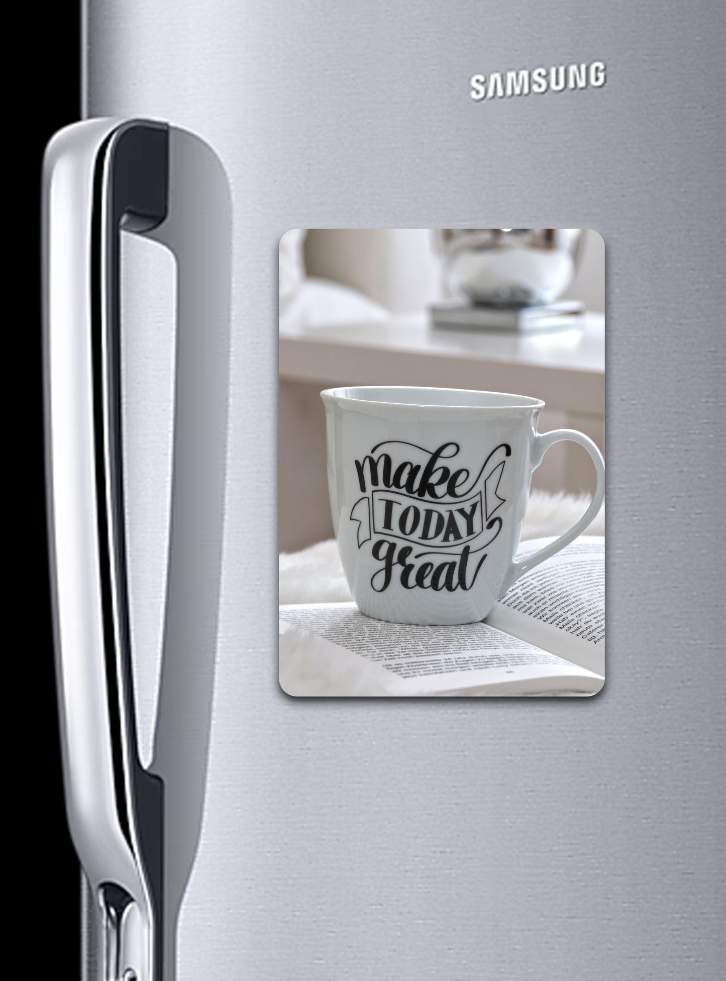 Make Today Great | Fridge Magnet - Zayoons Creativez