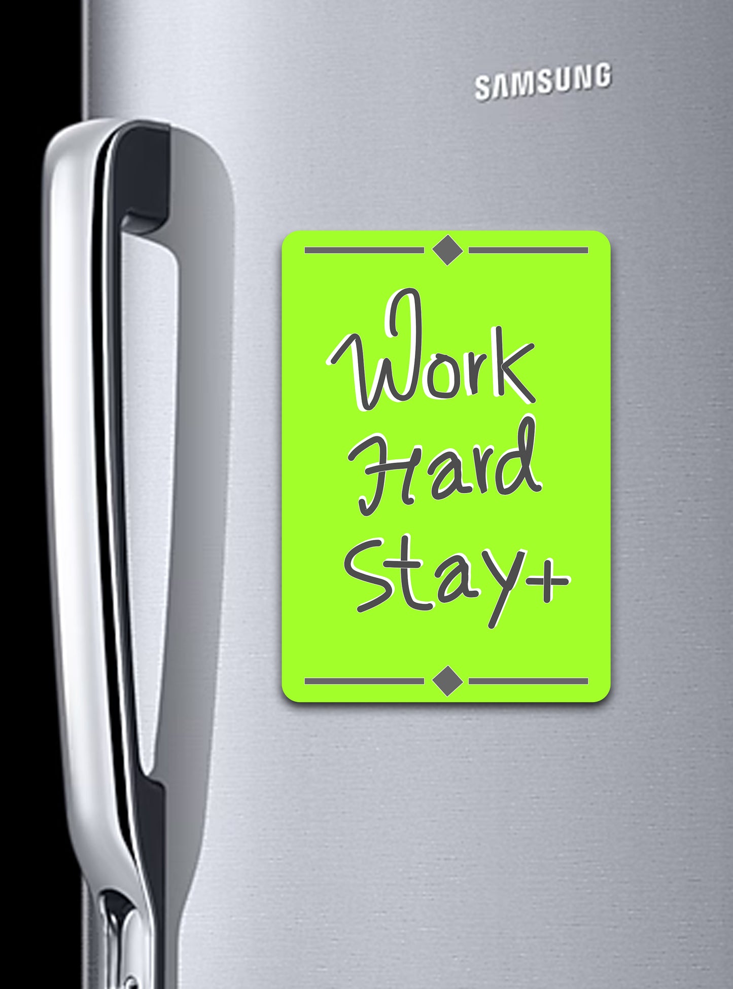 Work Hard Stay + | Fridge Magnet - Zayoons Creativez