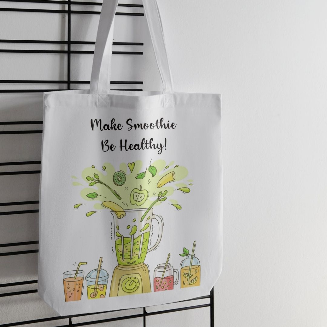 Make Smoothie Be Healthy Tote Bag