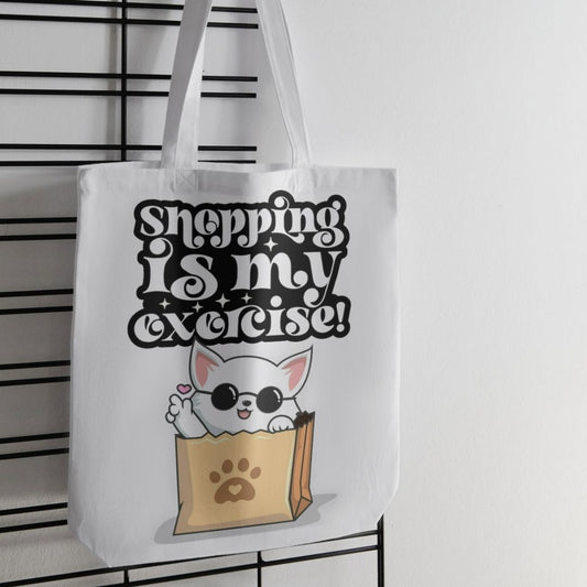 Shopping is my Exercise Tote Bag